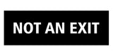 Basic NOT AN EXIT Door / Wall Sign