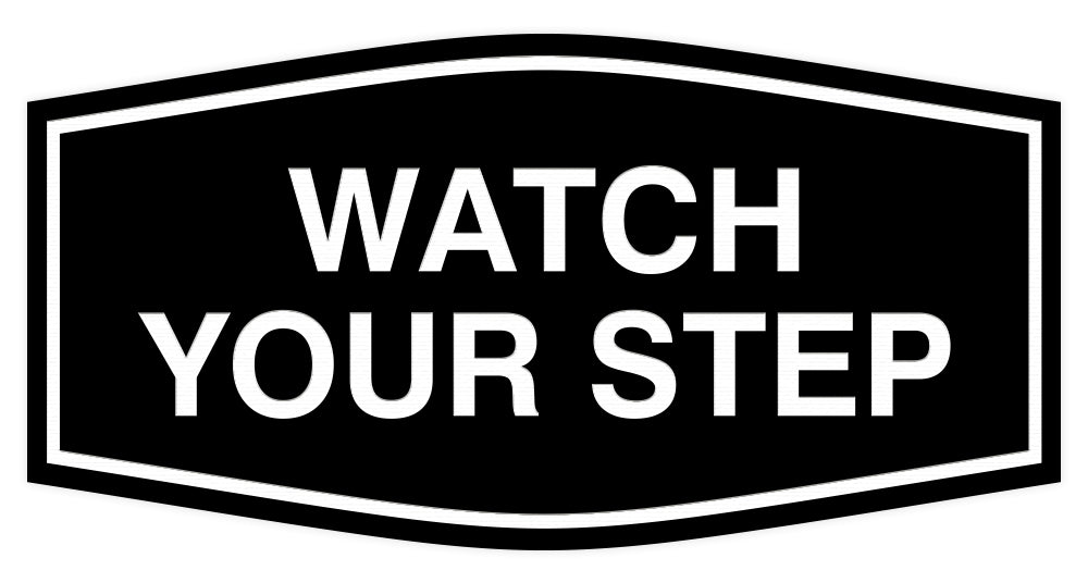 Signs ByLITA Fancy Watch Your Step Sign