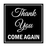 Square Thank You Come Again Sign with Adhesive Tape, Mounts On Any Surface, Weather Resistant