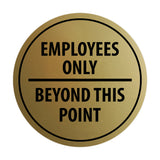 Signs ByLITA Circle Employees Only Beyond this point Sign