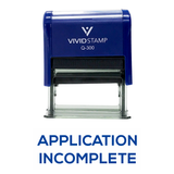 APPLICATION INCOMPLETE Self Inking Rubber Stamp