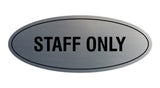 Oval STAFF ONLY Sign