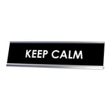 Keep Calm Desk Sign, novelty nameplate (2 x 8