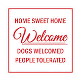 Signs ByLITA Square HOME SWEET HOME welcome dogs welcomed people tolerated Sign