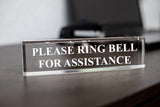 Please Ring Bell For Assistance - Office Desk Accessories D?cor