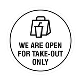 Circle We Are Open For Take-Out Only Sign