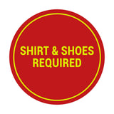 Signs ByLITA Circle Shirt & Shoes Required Sign