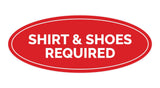 Signs ByLITA Oval Shirt & Shoes Required Sign
