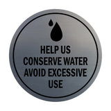 Signs ByLITA Circle Help us conserve water Avoid Excessive Use Sign