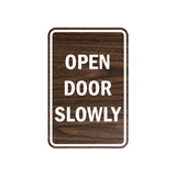 Portrait Round Open Door Slowly Sign