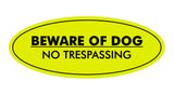 Oval Beware Of Dog No Trespassing Sign