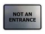 Standard Not An Entrance Sign