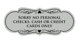 Signs ByLITA Designer Sorry No Personal Checks. Cash or Credit Cards Only Sign
