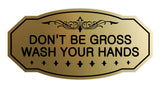 Victorian Don'T Be Gross Wash Your Hands Sign