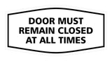 Signs ByLITA Fancy Door Must Remain Closed At All Times Sign