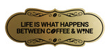 Designer Life is What Happens Between Coffee & Wine Wall or Door Sign