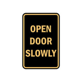 Portrait Round Open Door Slowly Sign