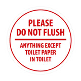 Signs ByLITA Circle Please do not flush anything except toilet paper Sign