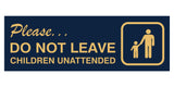 Basic Do Not Leave Children Unattended Door / Wall Sign
