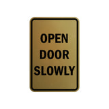 Portrait Round Open Door Slowly Sign
