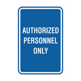 Portrait Round Authorized Personnel Only Sign