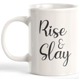 Rise & Slay 11oz Coffee Mug