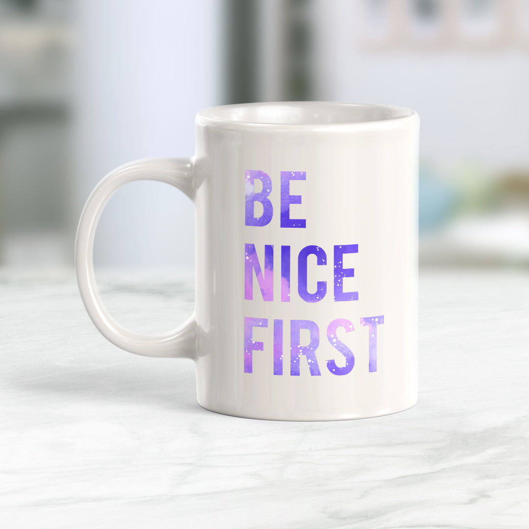 Be Nice First 11oz Coffee Mug - Funny Novelty Souvenir