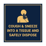 Square Cough & Sneeze Into A Tissue And Safely Dispose Sign