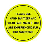 Circle Please Use Hand Sanitizer and Wear Face Mask If You Are Experiencing Flu Like Symptoms Sign
