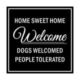 Signs ByLITA Square HOME SWEET HOME welcome dogs welcomed people tolerated Sign