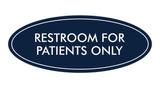 Oval Restroom For Patients Only Sign