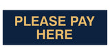 Signs ByLITA Basic Please Pay Here Sign
