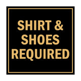 Square Shirt & Shoes Required Sign with Adhesive Tape, Mounts On Any Surface, Weather Resistant