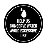 Signs ByLITA Circle Help us conserve water Avoid Excessive Use Sign