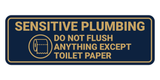 Standard Sensitive Plumbing Do Not Flush Anything Except Toilet Paper Wall or Door Sign