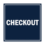 Square Checkout Sign with Adhesive Tape, Mounts On Any Surface, Weather Resistant