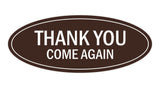 Oval THANK YOU COME AGAIN Sign