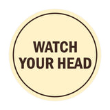 Signs ByLITA Circle Watch Your Head Sign
