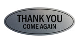 Oval THANK YOU COME AGAIN Sign