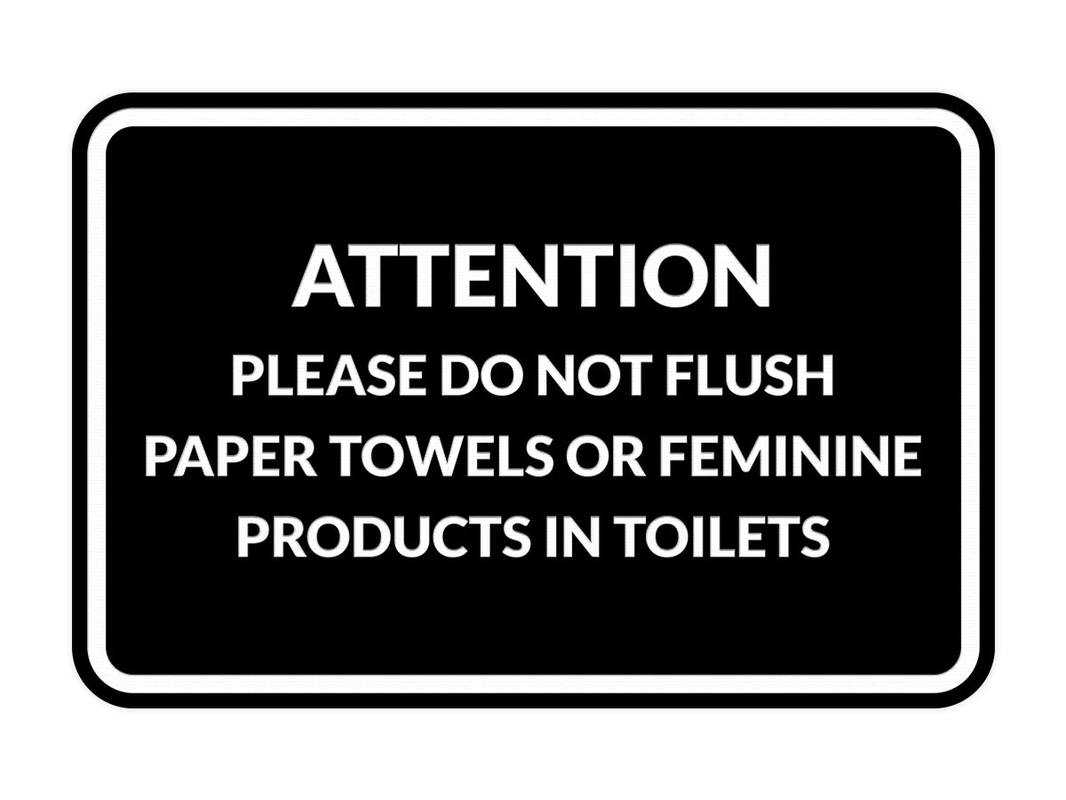 Signs ByLITA Classic Framed Attention Please Do Not Flush Paper Towels or Feminine Products in Toilets