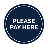 Signs ByLITA Circle Please Pay Here Sign