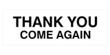 Signs ByLITA Basic THANK YOU COME AGAIN Sign