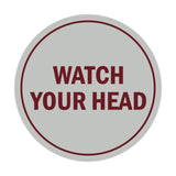 Signs ByLITA Circle Watch Your Head Sign