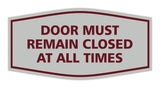Signs ByLITA Fancy Door Must Remain Closed At All Times Sign