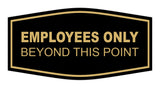 Fancy Employees Only Beyond This Point Sign