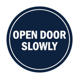 Signs ByLITA Circle Open Door Slowly Sign