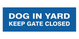 Signs ByLITA Basic Dog In Yard Keep Gate Closed Sign