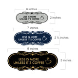 Designer Less is More Unless it's Coffee Wall or Door Sign