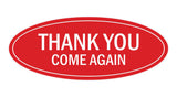 Oval THANK YOU COME AGAIN Sign