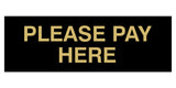Signs ByLITA Basic Please Pay Here Sign